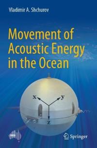 Bokomslag för "Movement of Acoustic Energy in the Ocean"