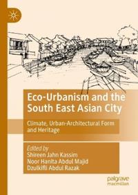 Bokomslag för "Eco-Urbanism and the South East Asian City"