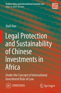 Bokomslag för "Legal Protection and Sustainability of Chinese Investments in Africa"