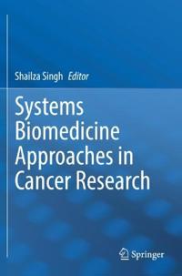 Bokomslag för "Systems Biomedicine Approaches in Cancer Research"