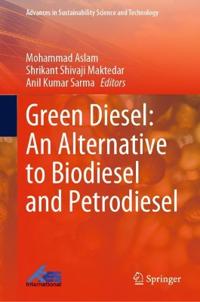 Bokomslag för "Green Diesel: An Alternative to Biodiesel and Petrodiesel"
