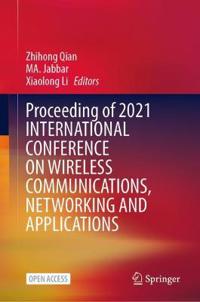 Kirjan kansi "Proceeding of 2021 INTERNATIONAL CONFERENCE ON WIRELESS COMMUNICATIONS, NETWORKING AND APPLICATIONS"