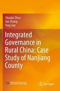Bokomslag för "Integrated Governance in Rural China: Case Study of Nanjiang County"