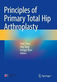 Bokomslag för "Principles of Primary Total Hip Arthroplasty"