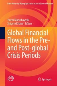 Bokomslag för "Global Financial Flows in the Pre- and Post-global Crisis Periods"