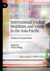 Bokomslag för "International Student Mobilities and Voices in the Asia-Pacific"