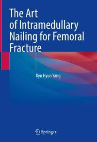Kirjan kansi "The Art of Intramedullary Nailing for Femoral Fracture"