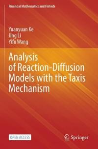 Bokomslag för "Analysis of Reaction-Diffusion Models with the Taxis Mechanism"