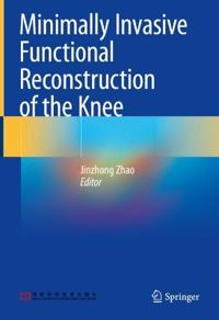 Bokomslag för "Minimally Invasive Functional Reconstruction of the Knee"