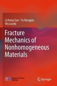 Bokomslag för "Fracture Mechanics of Nonhomogeneous Materials"
