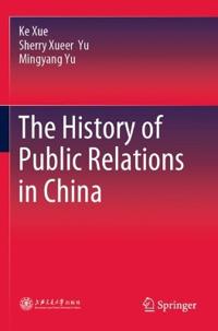 Bokomslag för "The History of Public Relations in China"