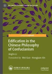 Bokomslag för "Edification in the Chinese Philosophy of Confucianism"