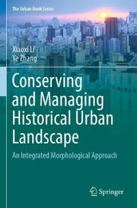 Bokomslag för "Conserving and Managing Historical Urban Landscape"