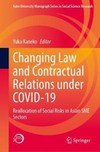 Changing Law and Contractual Relations under COVID-19