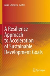 Bokomslag för "A Resilience Approach to Acceleration of Sustainable Development Goals"