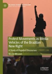 Bokomslag for "Protest Movements as Media Vehicles of the Brazilian New Right"