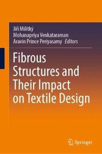 Bokomslag för "Fibrous Structures and Their Impact on Textile Design"