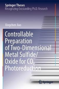Bokomslag för "Controllable Preparation of Two-Dimensional Metal Sulfide/Oxide for CO2 Photoreduction"