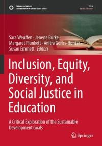 Inclusion, Equity, Diversity, and Social Justice in Education