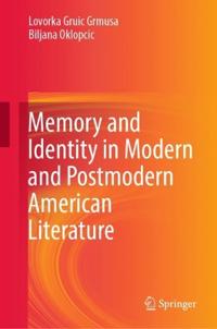 Bokomslag för "Memory and Identity in Modern and Postmodern American Literature"