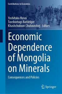 Kirjan kansi "Economic Dependence of Mongolia on Minerals"