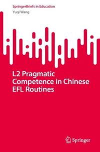 L2 Pragmatic Competence in Chinese EFL Routines