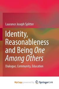 Identity, Reasonableness and Being One Among Others