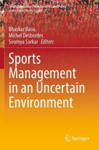 Sports Management in an Uncertain Environment