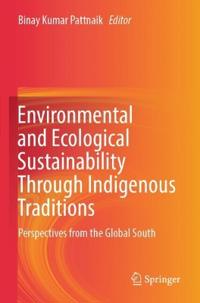 Environmental and Ecological Sustainability Through Indigenous Traditions