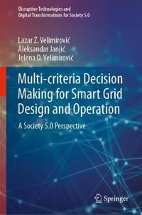 Bokomslag for "Multi-criteria Decision Making for Smart Grid Design and Operation"