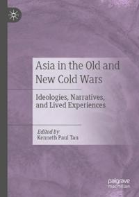 Bokomslag for "Asia in the Old and New Cold Wars"