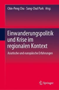 Einwanderungspolitik und Krise im regionalen Kontext
