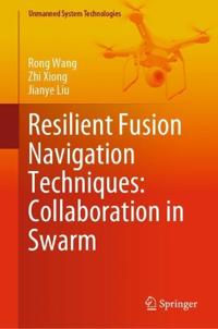 Resilient Fusion Navigation Techniques: Collaboration in Swarm