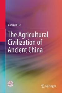Bokomslag för "The Agricultural Civilization of Ancient China"