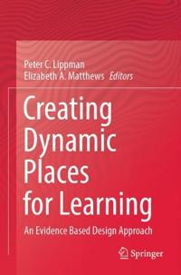 Creating Dynamic Places for Learning