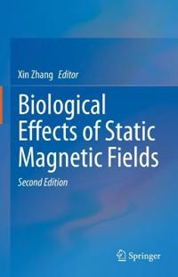 Bokomslag för "Biological Effects of Static Magnetic Fields"
