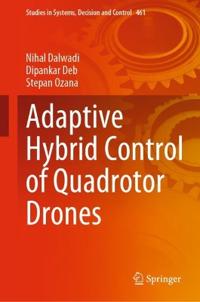 Bokomslag för "Adaptive Hybrid Control of Quadrotor Drones"