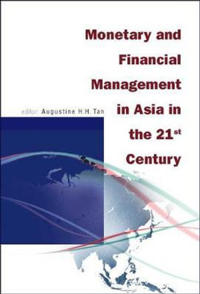 Monetary And Financial Management In Asia In The 21st Century