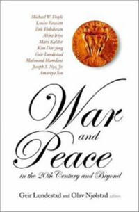 Bokomslag för "War And Peace In The 20th Century And Beyond, The Nobel Centennial Symposium"