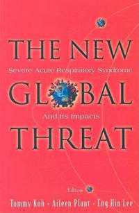 New Global Threat, The: Severe Acute Respiratory Syndrome And Its Impacts