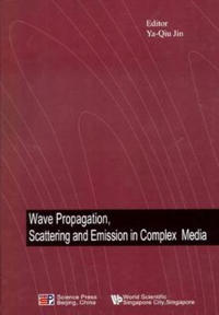 Wave Propagation, Scattering And Emission In Complex Media