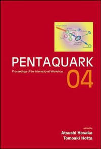 Pentaquark04 - Proceedings Of The International Workshop