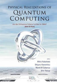 Physical Realizations Of Quantum Computing: Are The Divincenzo Criteria Fulfilled In 2004? (With Cd-rom)