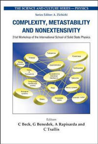 Complexity, Metastability And Nonextensivity - Proceedings Of The 31st Workshop Of The International School Of Solid State Physics