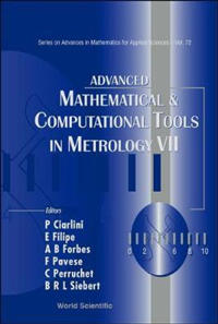 Advanced Mathematical And Computational Tools In Metrology Vii