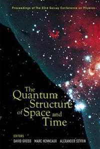 Bokomslag för "Quantum Structure Of Space And Time, The - Proceedings Of The 23rd Solvay Conference On Physics"