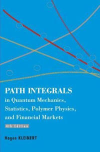 Bokomslag för "Path Integrals In Quantum Mechanics, Statistics, Polymer Physics, And Financial Markets (4th Edition)"