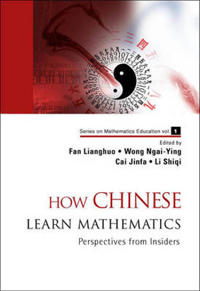 Bokomslag för "How Chinese Learn Mathematics: Perspectives From Insiders"
