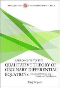 Approaches To The Qualitative Theory Of Ordinary Differential Equations: Dynamical Systems And Nonlinear Oscillations