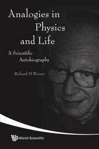 Bokomslag för "Analogies In Physics And Life: A Scientific Autobiography"